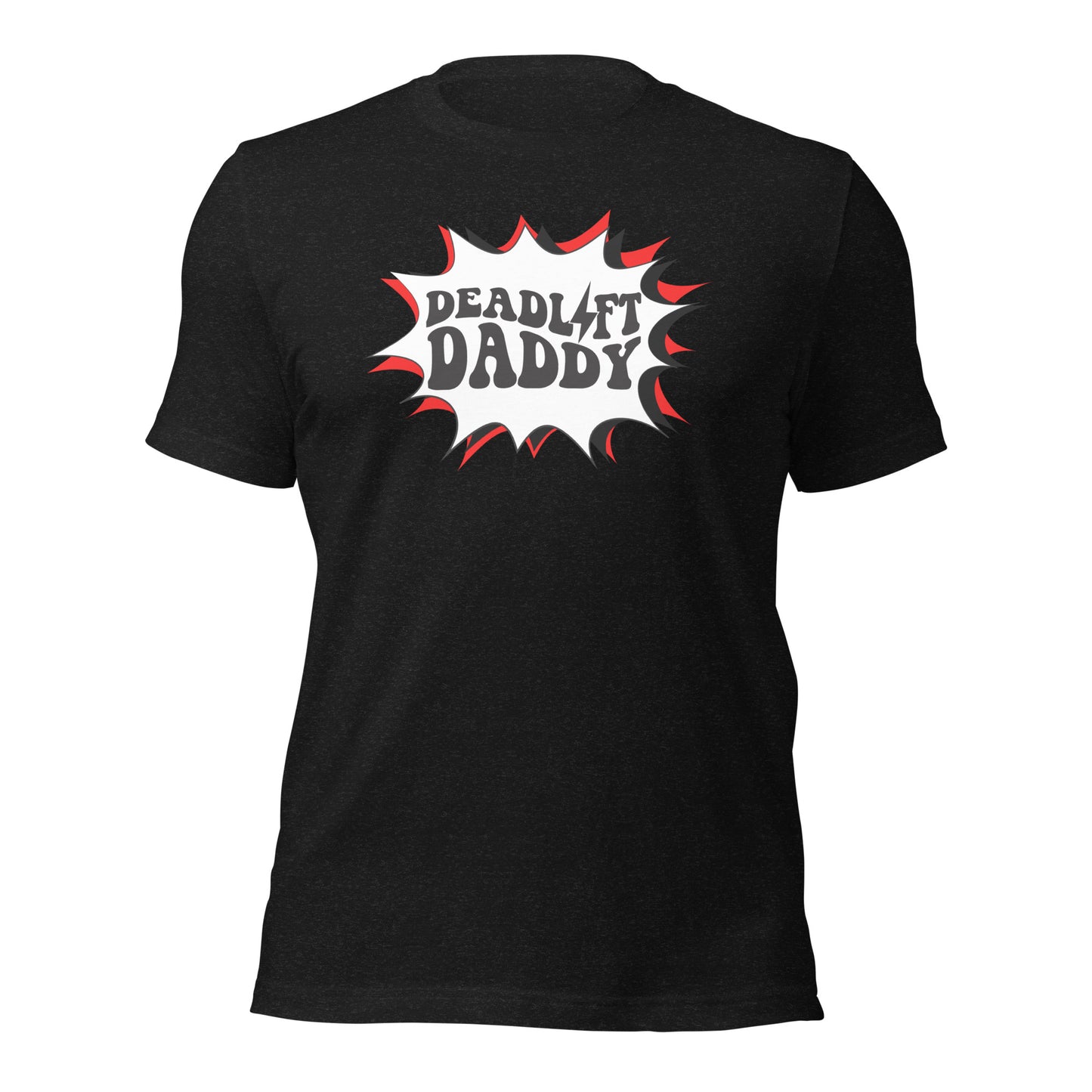 Deadlift Daddy Unisex t-shirt