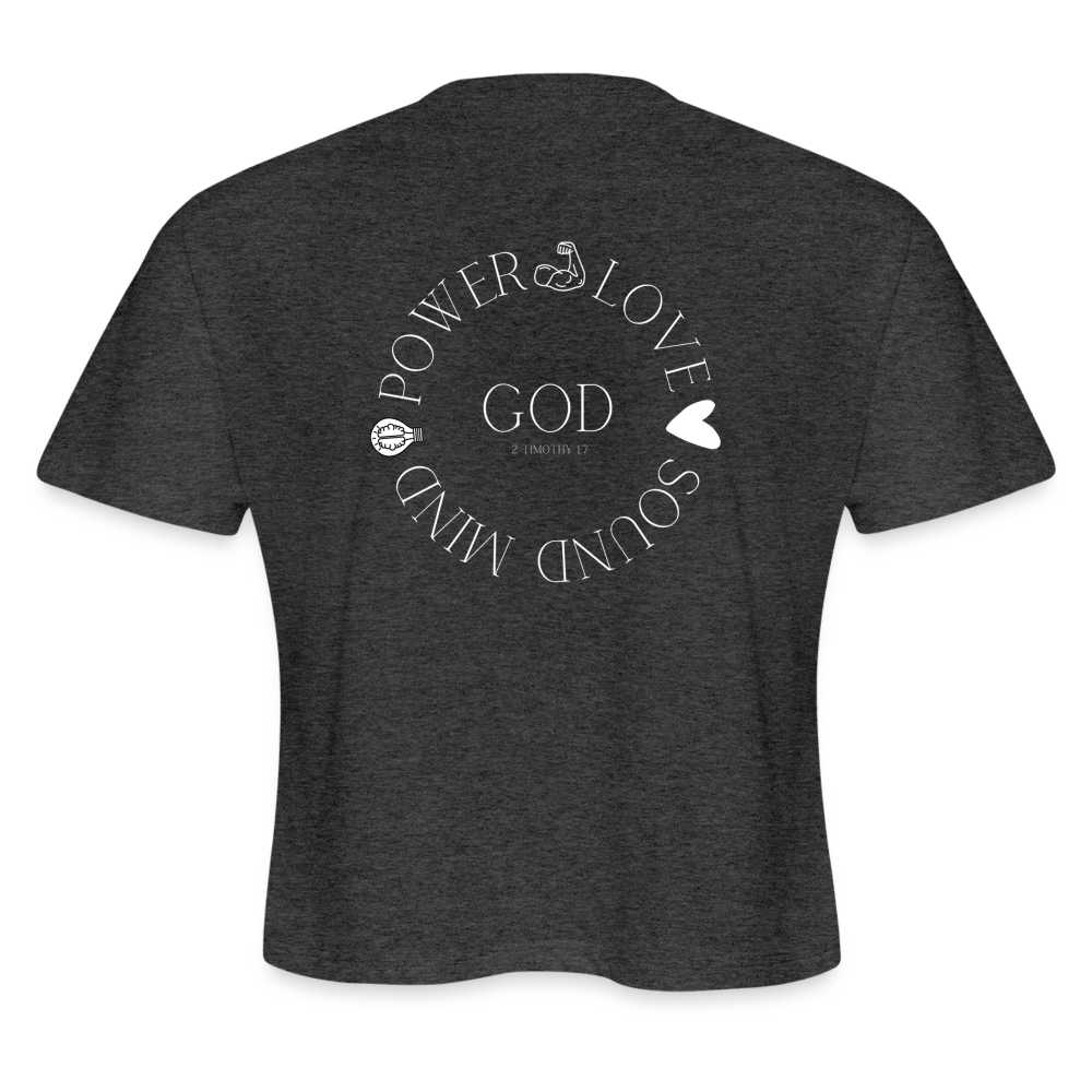 Power, Love, Sound Mind Women's Cropped T-Shirt - deep heather