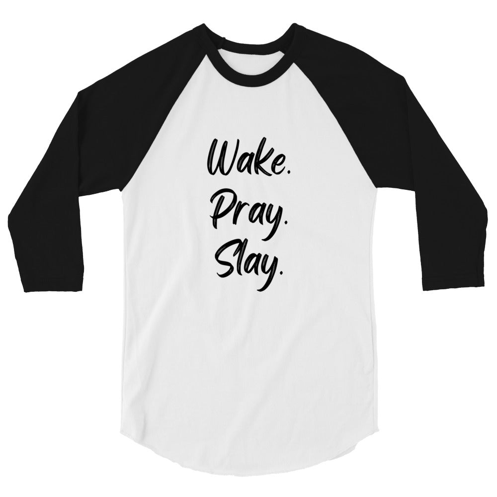 Wake Pray Slay 3/4 sleeve raglan shirt