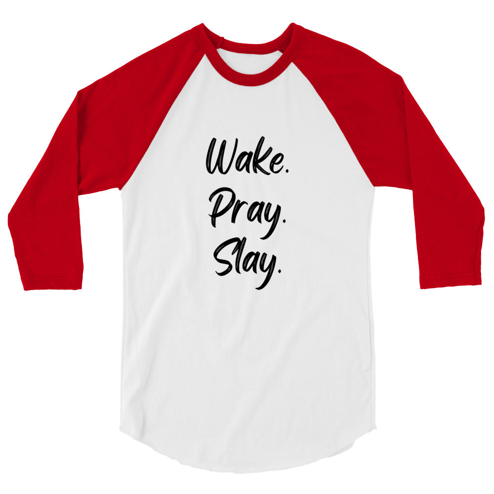 Wake Pray Slay 3/4 sleeve raglan shirt
