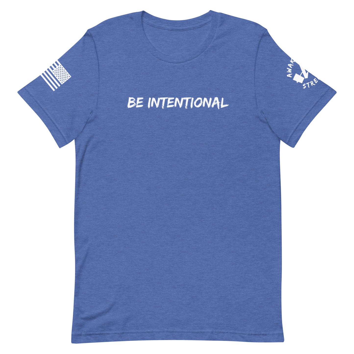 Be Intentional Short-Sleeve Unisex T-Shirt